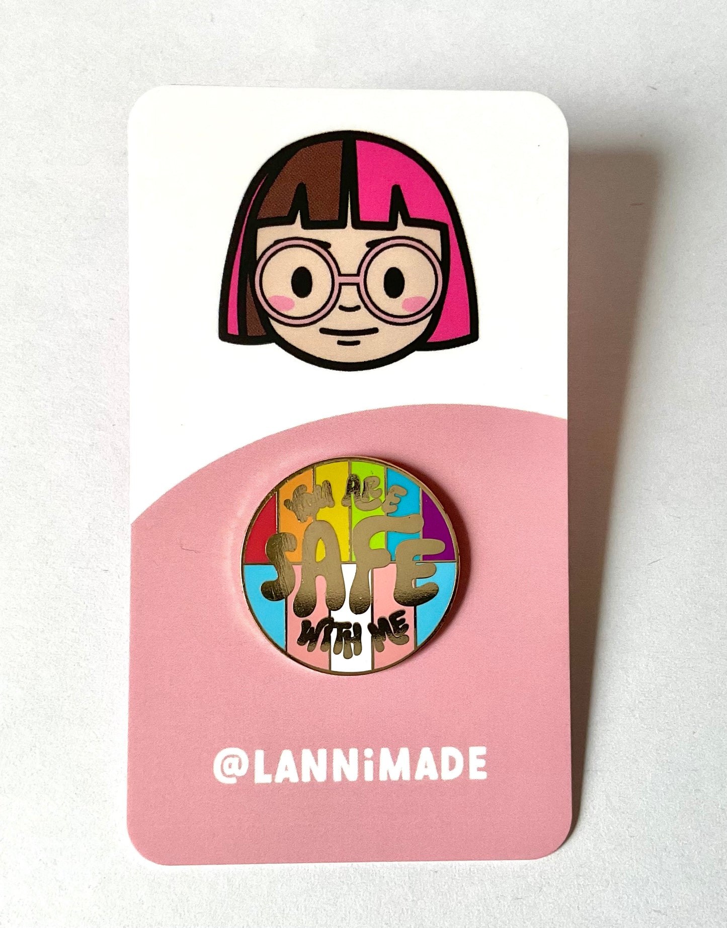 You Are Safe With Me Enamel Pin