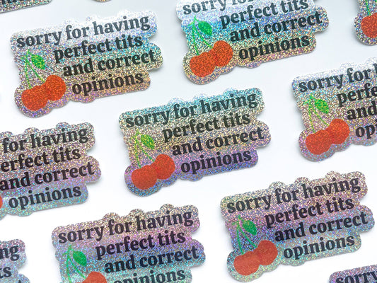 Perfect Tits and Correct Opinions - Holographic Glitter Sticker