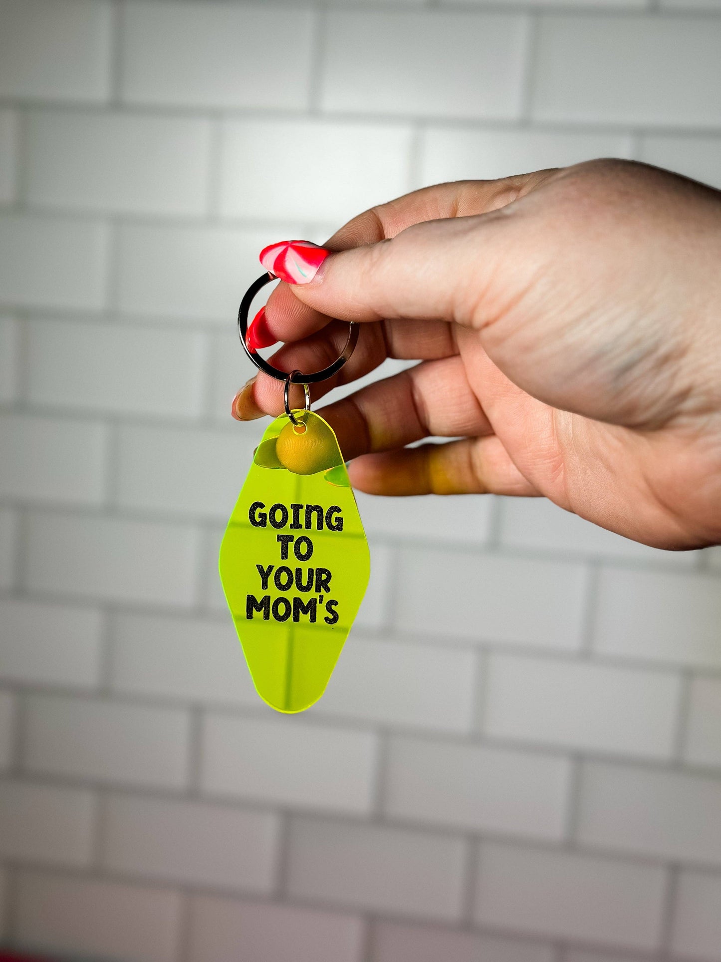 Going To Your Mom's Keychain