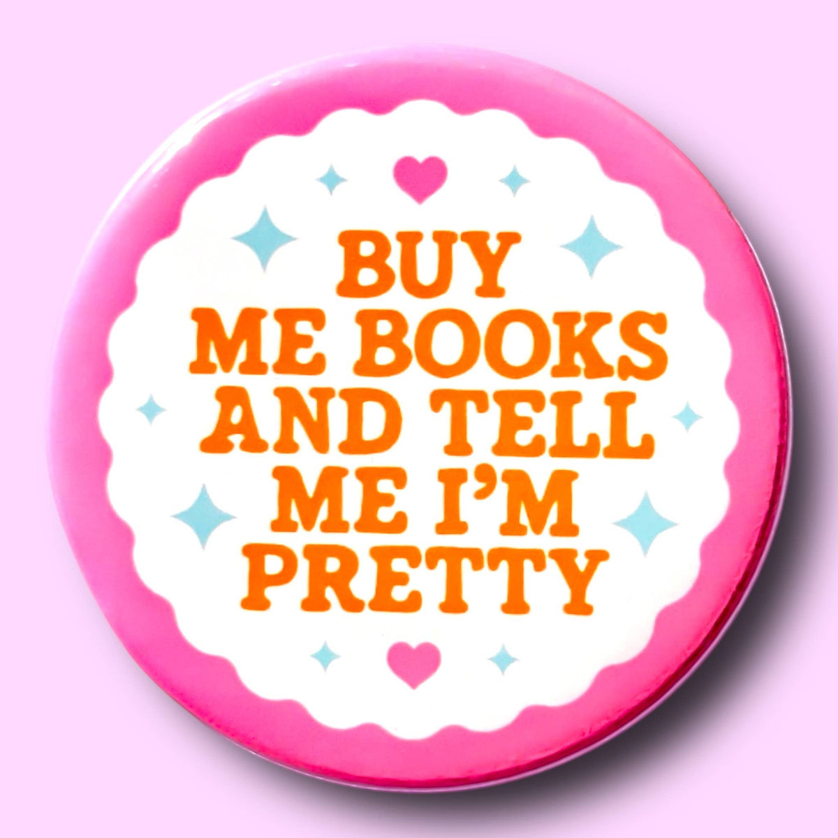 Buy Me Books and Tell Me I'm Pretty Pin