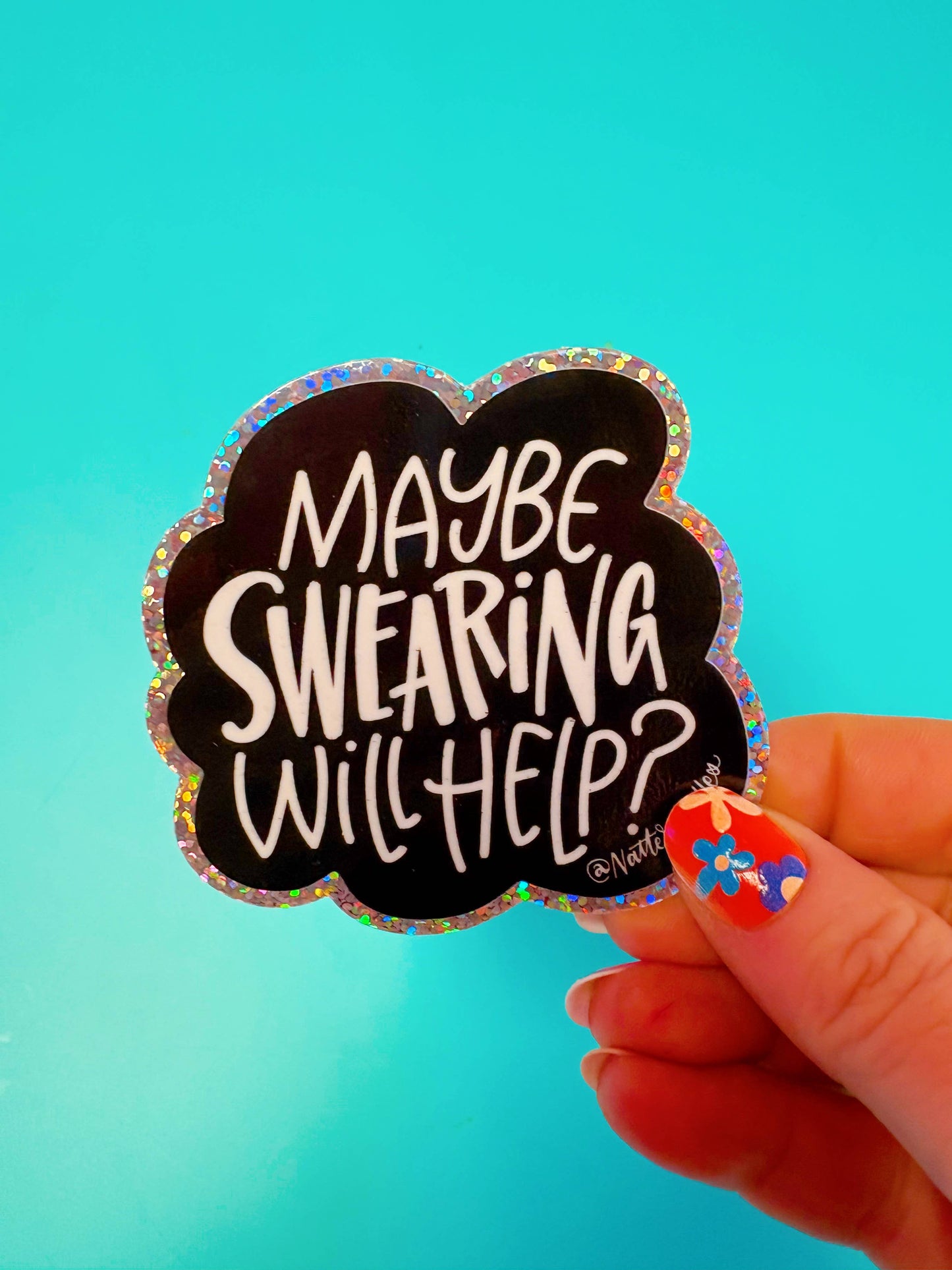 Maybe Swearing Will Help Funny Cuss Glitter Vinyl Sticker