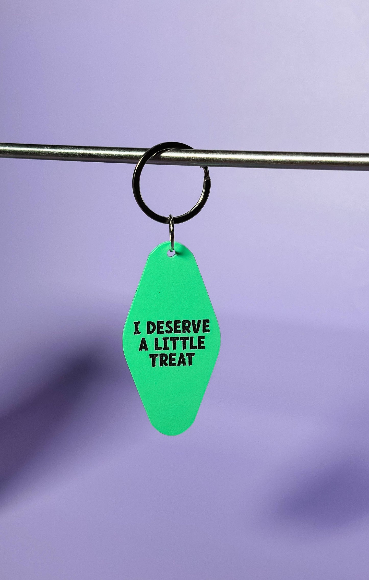 I Deserve a Little Treat Keychain