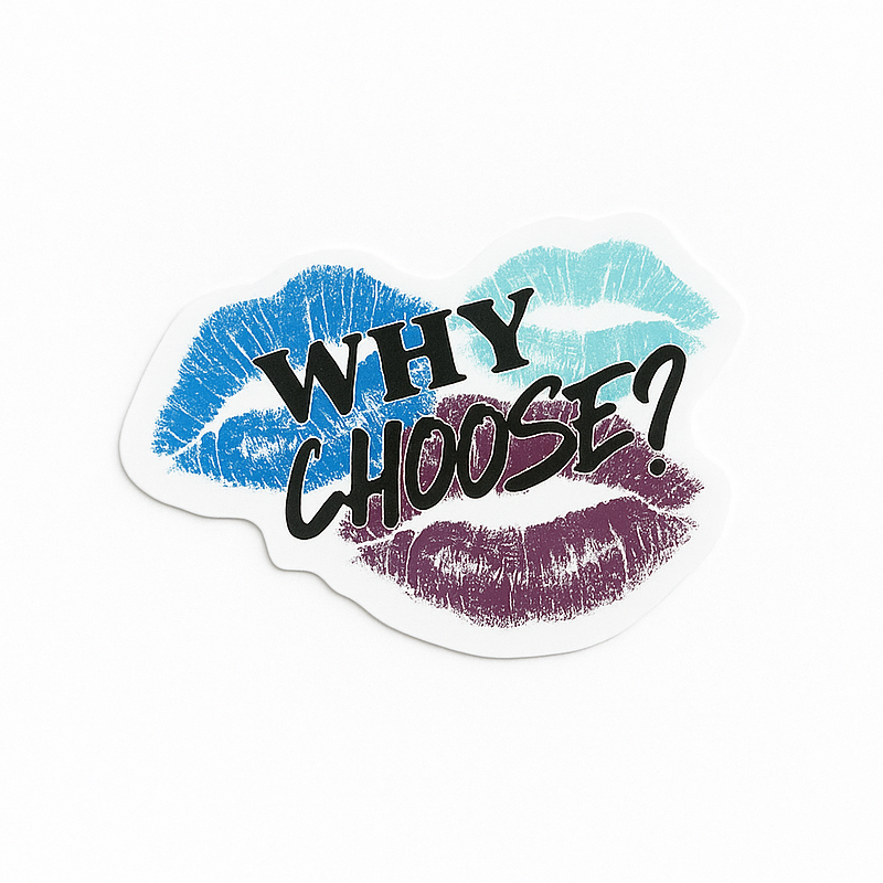 Why Choose? Sticker
