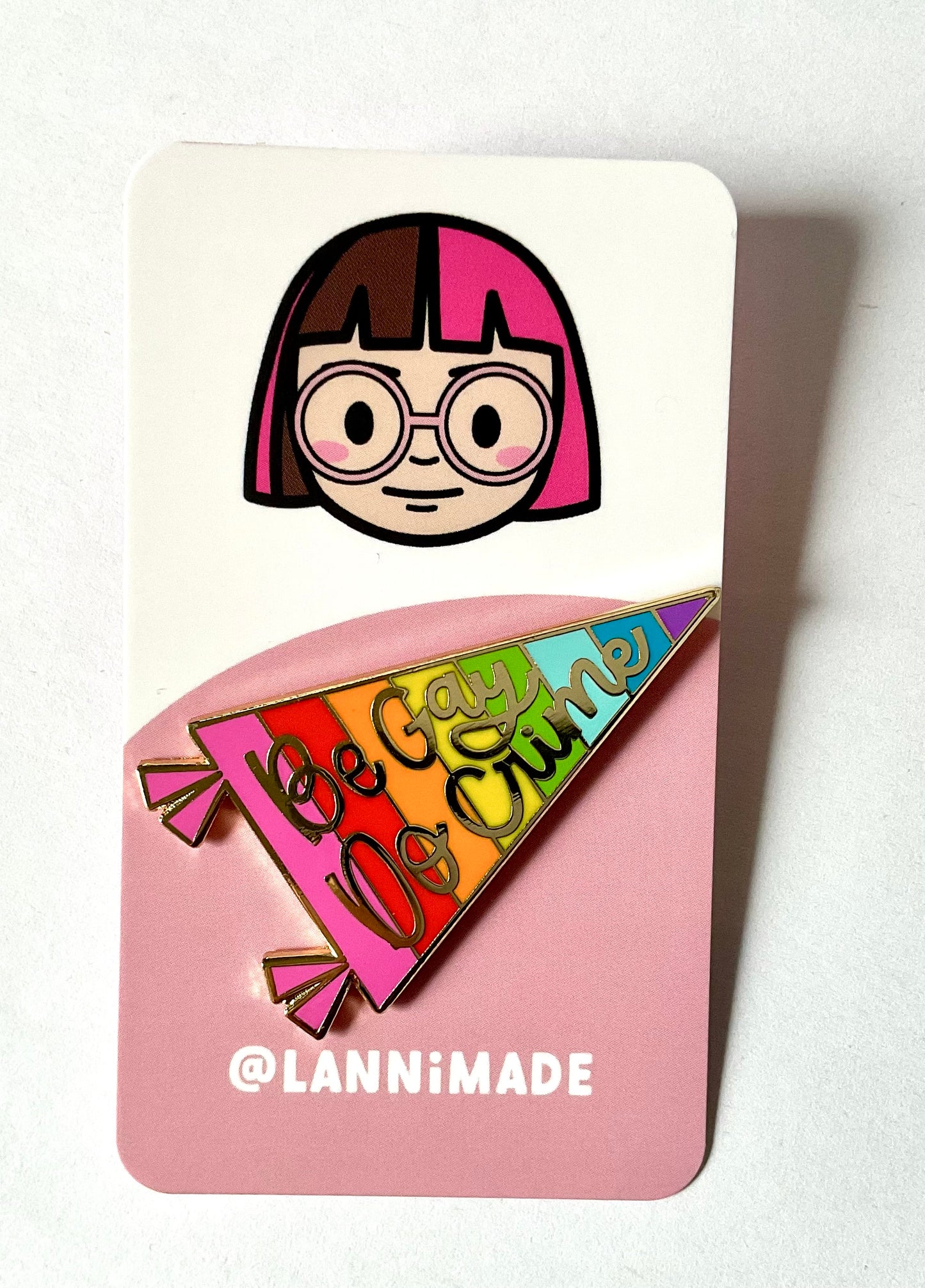 Be Gay Do Crime Enamel Pin
