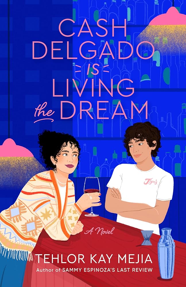 Cash Delgado Is Living the Dream: A Novel cover image