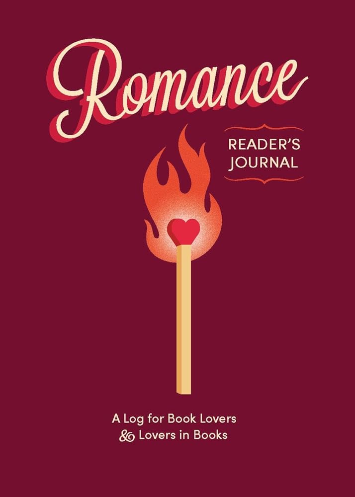 Romance Reader's Journal: A Log for Book Lovers & Lovers in Books cover image