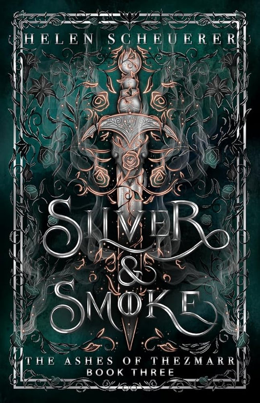 Silver & Smoke: An epic fantasy romance (The Ashes of Thezmarr) cover image
