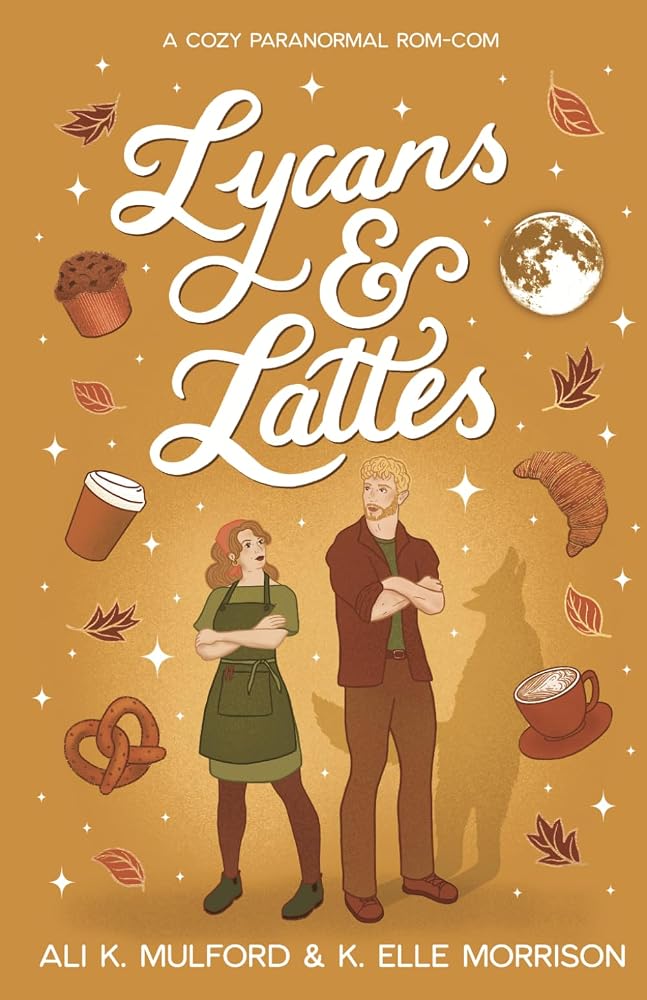 Lycans & Lattes: A cozy paranormal rom-com (Maple Hollow) cover image