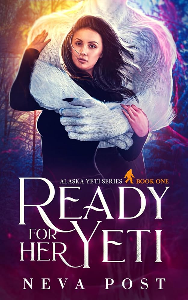 Ready for Her Yeti: A Paranormal Beauty and the Beast Yeti Monster Romance (Alaska Yeti Series) cover image