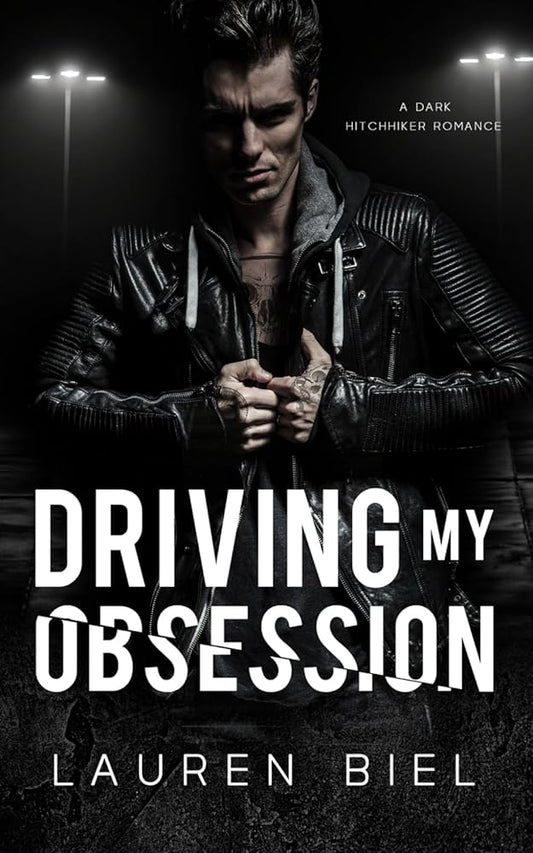 Driving My Obsession (Ride or Die Romances) cover image