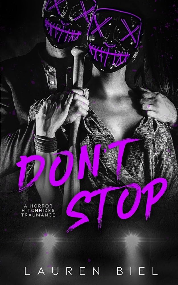 Don't Stop: a horror hitchhiker traumance novella (Ride or Die Romances) cover image