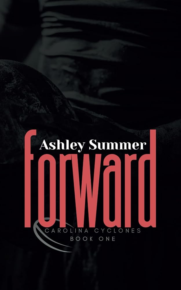 Forward: A Rugby Romance Novel (Carolina Cyclones Rugby Series) cover image