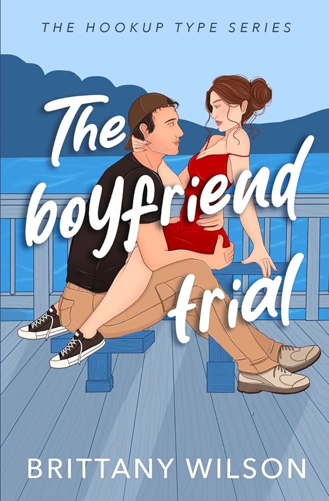 The Boyfriend Trial (The Hookup Type Series) cover image