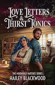 Love Letters and Thirst Tonics (Moonvale Matches #1)