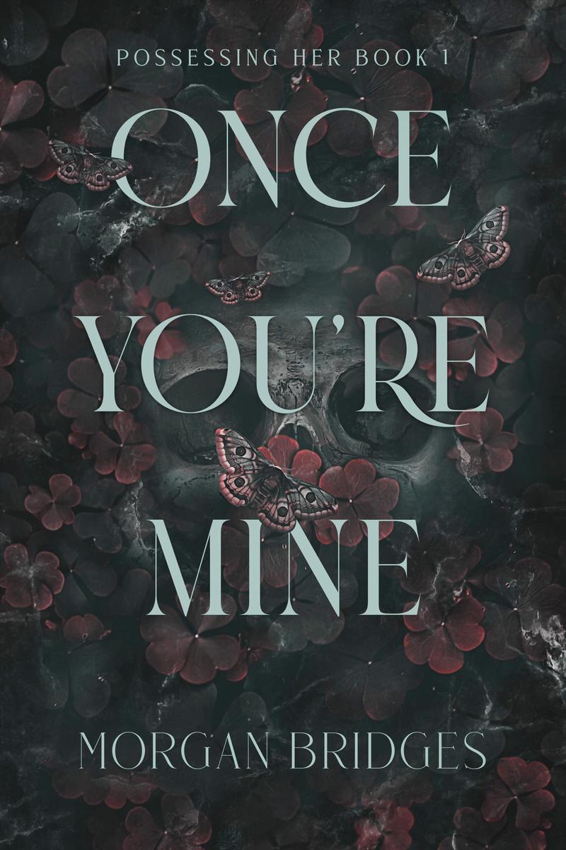 Once You're Mine (Possessing Her #1)