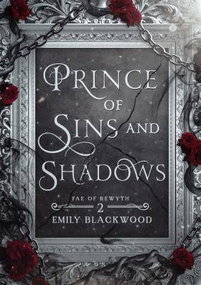 Prince of Sins and Shadows (Fae of Rewyth #2)