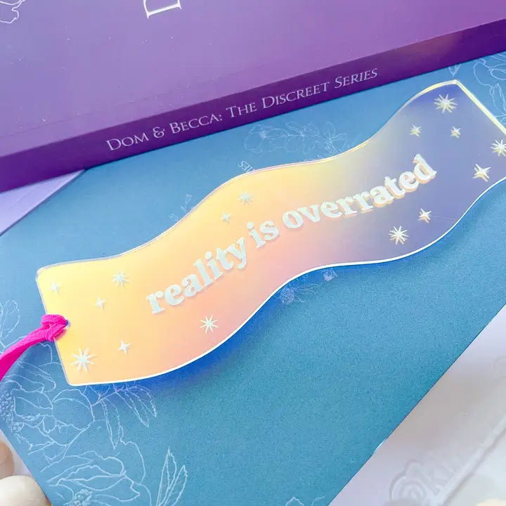 Reality Is Overrated - Iridescent Wavy Acrylic Bookmark