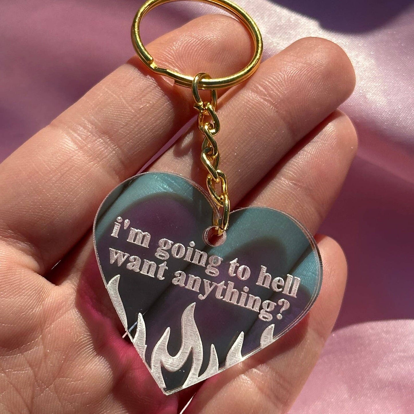 I'm Going To Hell Want Anything? Iridescent Acrylic Keychai