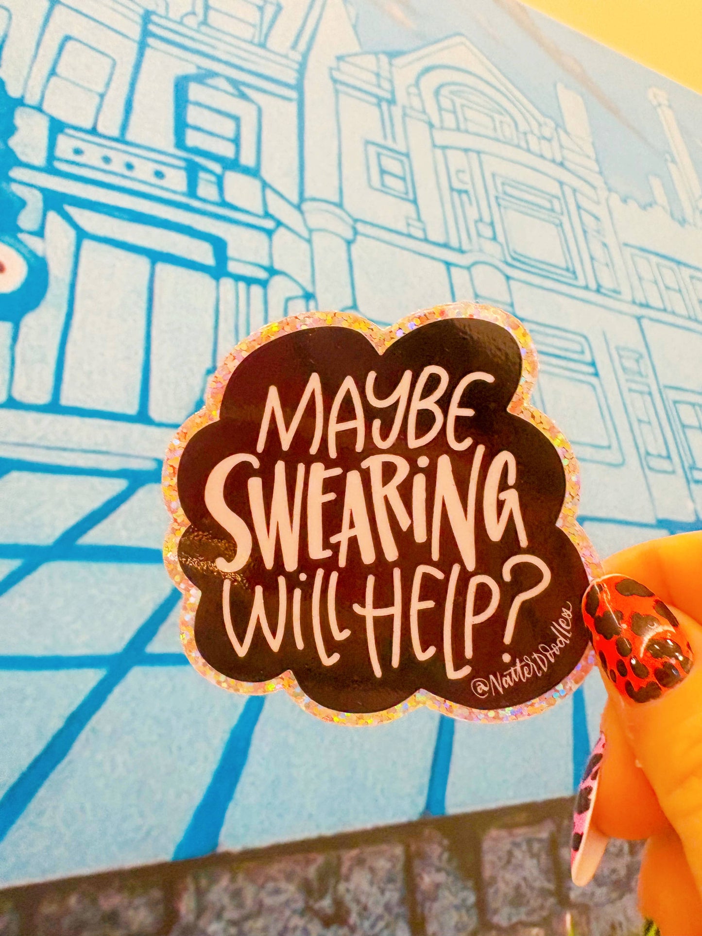 Maybe Swearing Will Help Funny Cuss Glitter Vinyl Sticker