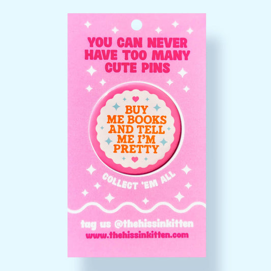 Buy Me Books and Tell Me I'm Pretty Pin