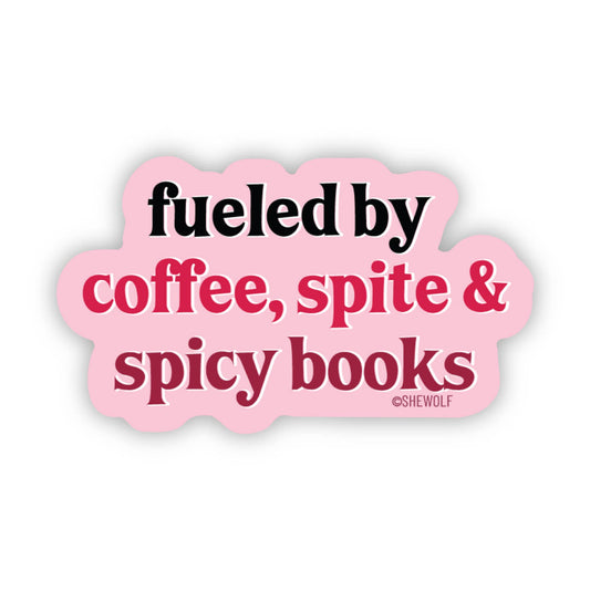 Fueled by Coffee, Spite & Spicy Books Vinyl Sticker