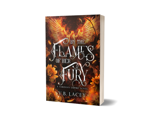By the Flames of Her Fury (The Veridian Empire, #4)