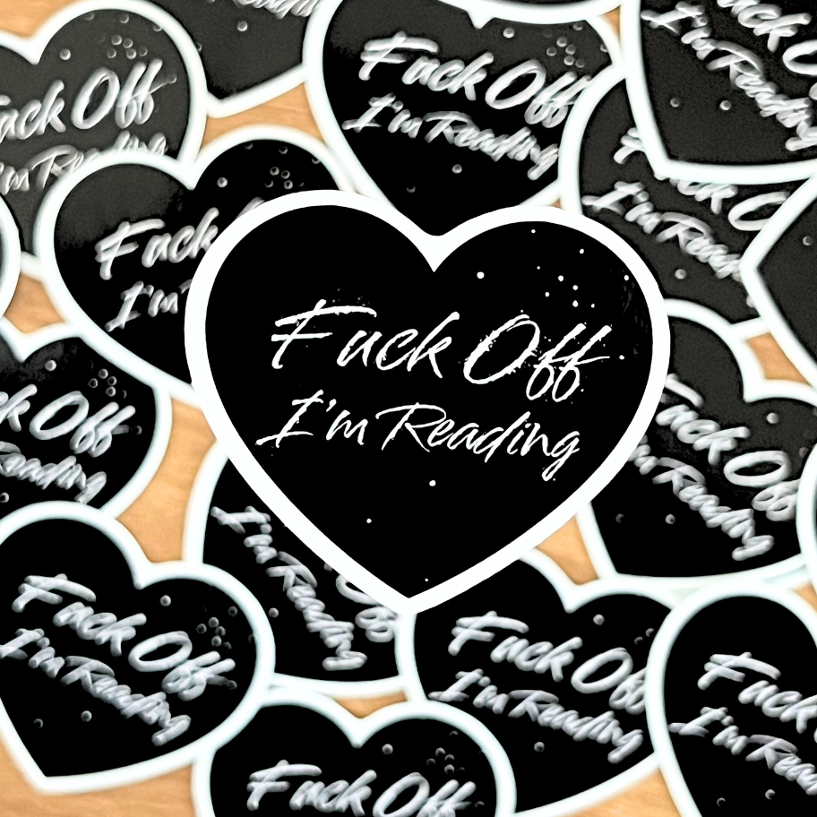 Fuck Off I'm Reading Sticker