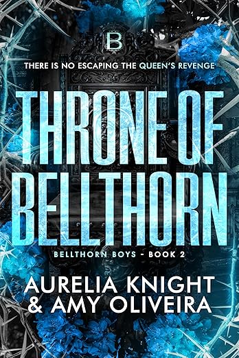 [SIGNED] Throne of Bellthorn (Indie Bookstore Special Edition)(Bellthorn Boys, #2)