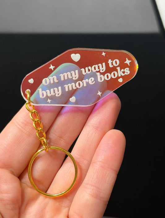 On My Way To Buy More Books Motel Iridescent Keychain