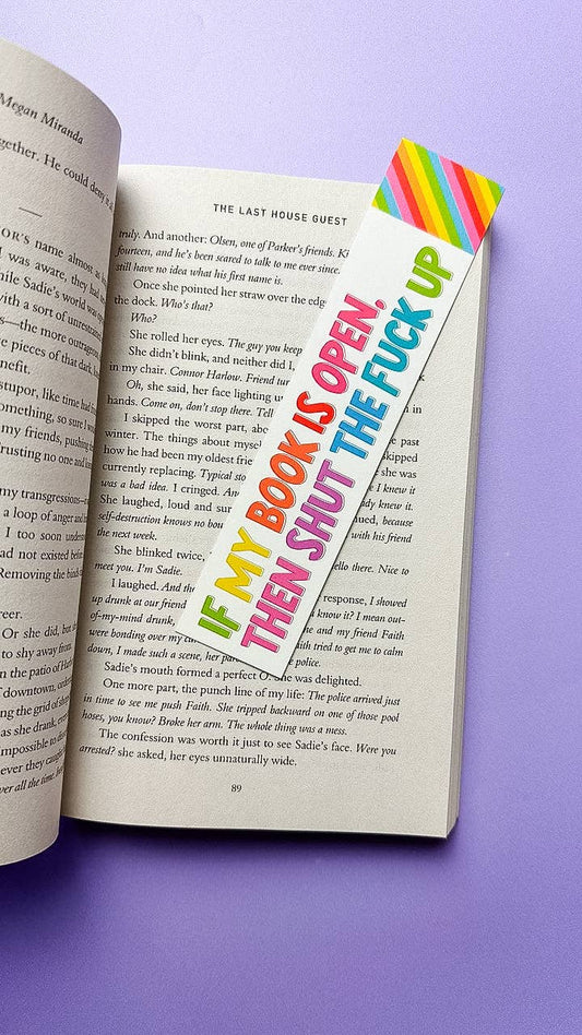 If My Book is Open, then Shut the Fuck Up - Paper Bookmark