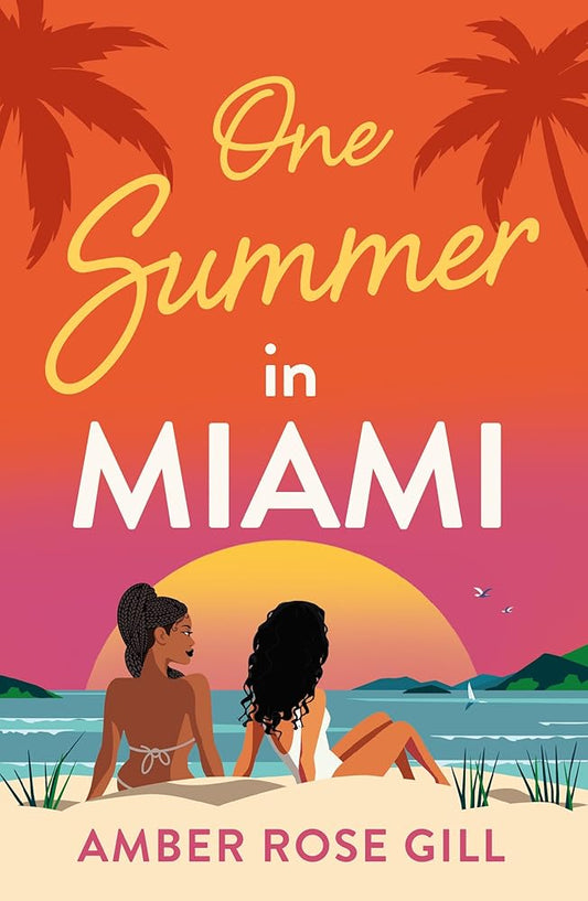 One Summer in Miami: A brand new perfect enemies-to-lovers holiday romance by Love Island winner Amber Rose Gill for summer 2024 cover image