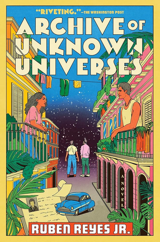 Archive of Unknown Universes: A Genre-Bending Novel Exploring Love, Conflict, and Alternate Realities During the El Salvadoran Civil War cover image