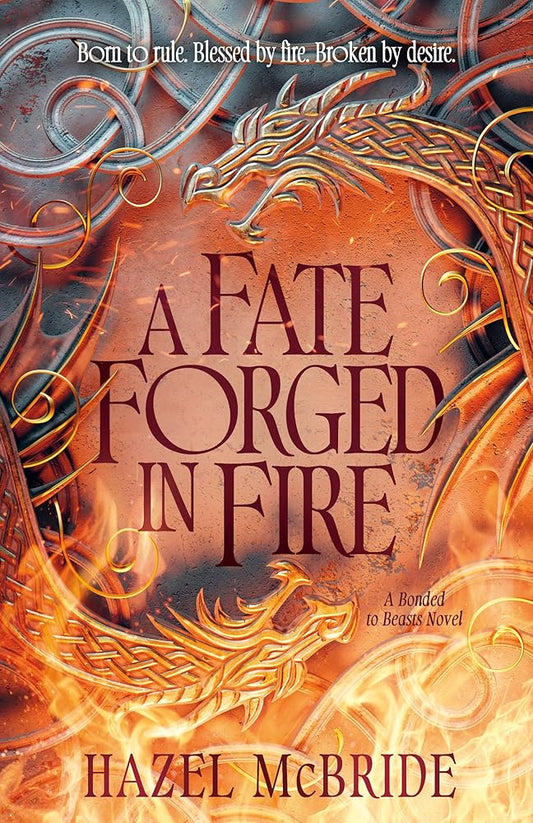 A Fate Forged In Fire: A Bonded to Beasts Novel cover image