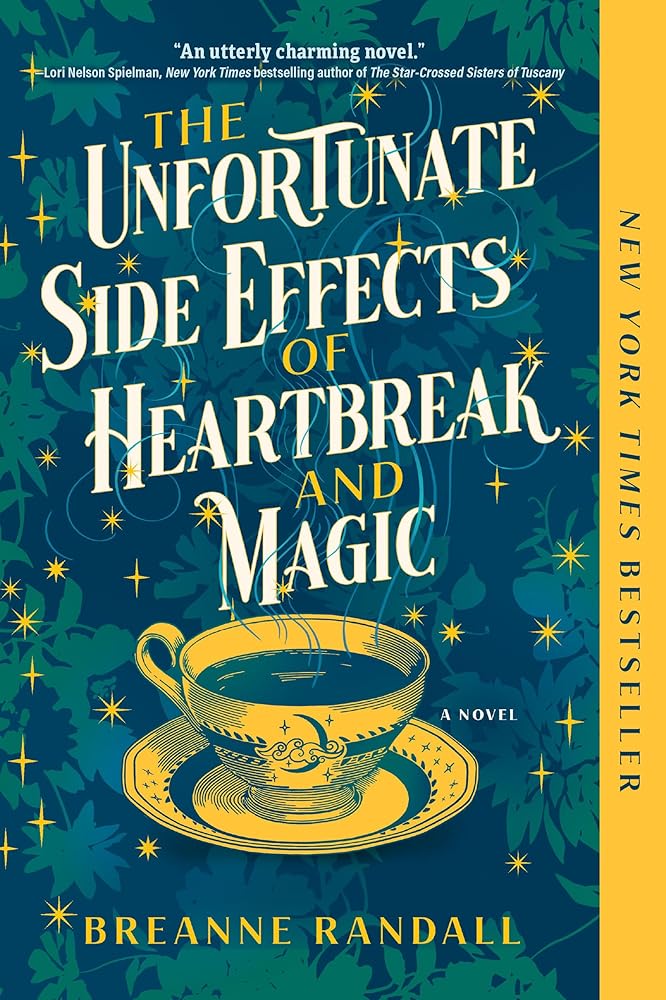 The Unfortunate Side Effects of Heartbreak and Magic: A Novel cover image
