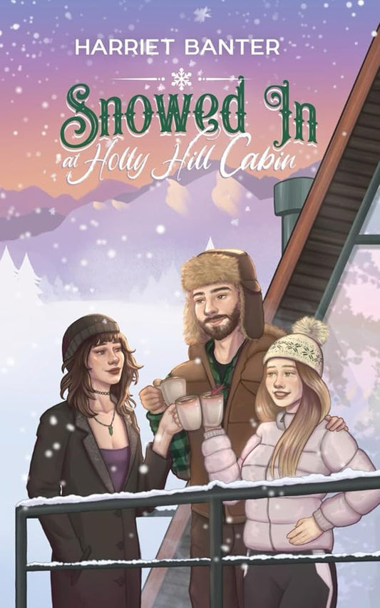 Snowed In at Holly Hill Cabin: A FFM Forced Proximity Winter Romance cover image