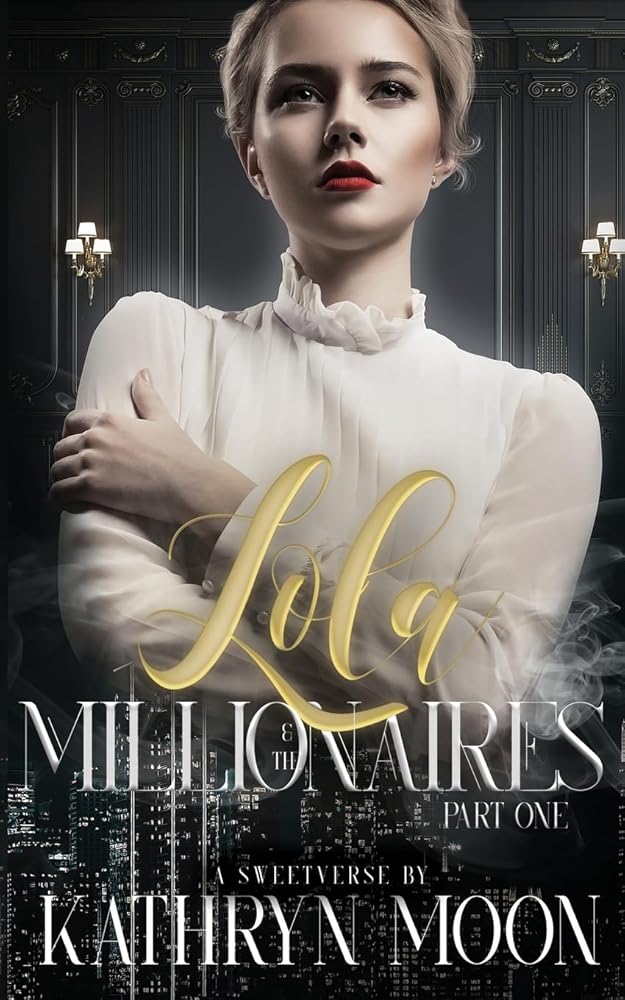 Lola and the Millionaires Part One cover image