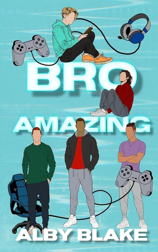 Bro Amazing: A Why Choose Gamer Romance (The Bro Series) cover image