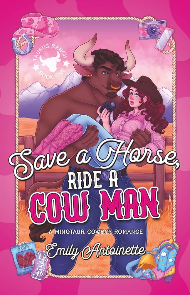 Save a Horse, Ride a Cow Man: A Minotaur Cowboy Romance (Taurus Ranch) cover image