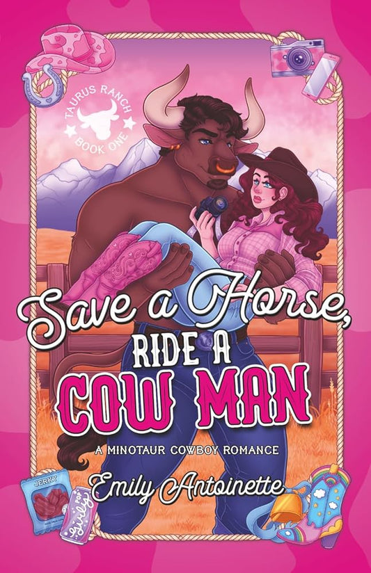 Save a Horse, Ride a Cow Man: A Minotaur Cowboy Romance (Taurus Ranch) cover image