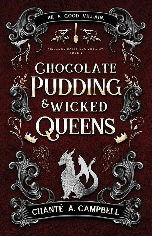 Chocolate Pudding and Wicked Queens: A Fantasy Romance (Cinnamon Rolls and Villainy) cover image