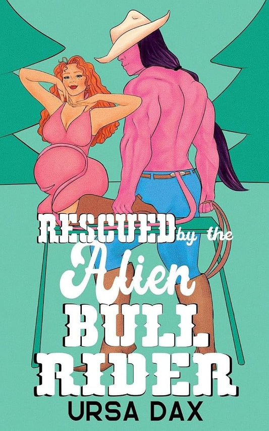 Rescued by the Alien Bull Rider (Cowboy Colony Mail-Order Brides) cover image