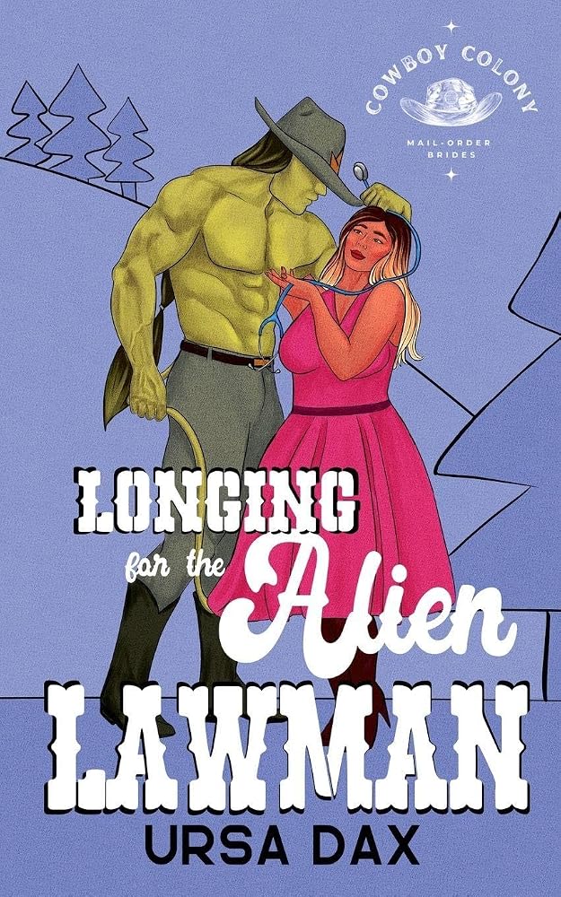 Longing for the Alien Lawman (Cowboy Colony Mail-Order Brides) cover image
