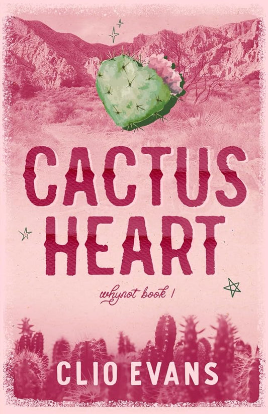 Cactus Heart (Discreet Cover): A Brother's Best Friends Small Town Romance (Whynot) cover image