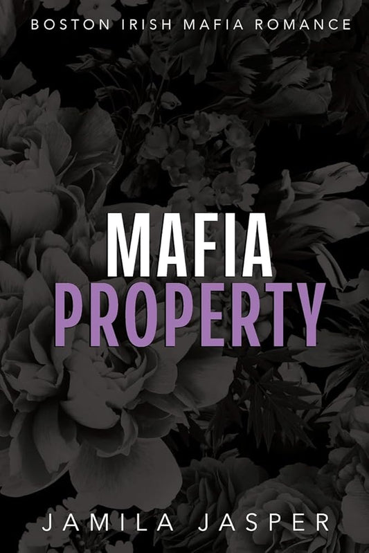 Mafia Property: BWWM Dark Mafia Romance (Boston Irish Mafia Romance) cover image