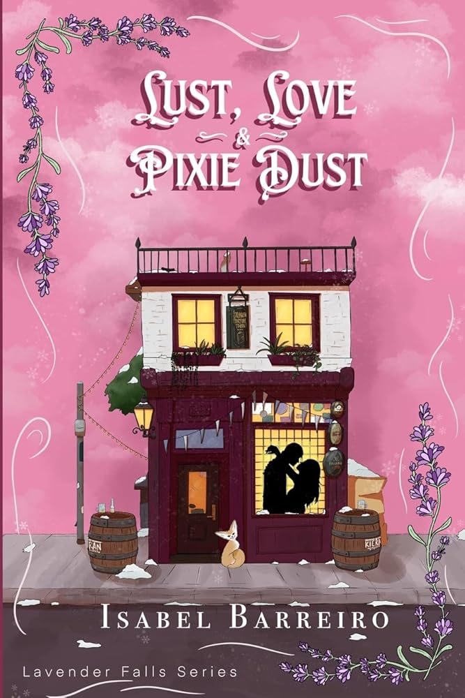 Lust, Love & Pixie Dust (Lavender Falls Series) cover image