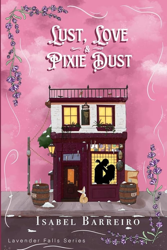 Lust, Love & Pixie Dust (Lavender Falls Series) cover image