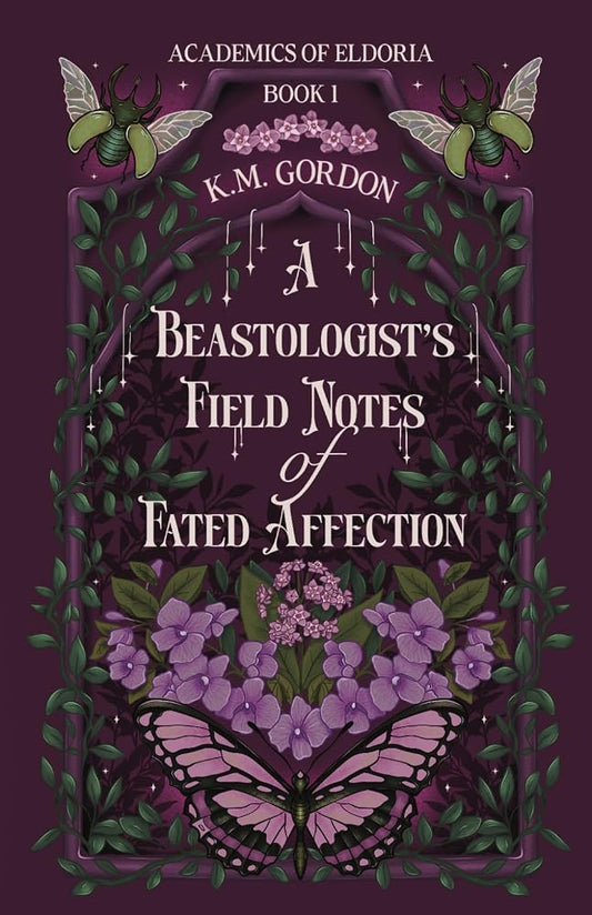 A Beastologist's Field Notes of Fated Affection (Academics of Eldoria) cover image