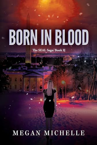 Born in Blood (The SEAL Saga, Book 2) [Special Edition - SIGNED]