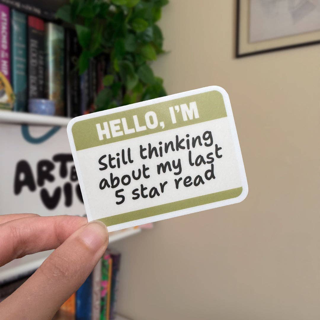 Hello, I'm Still Thinking About My Last 5 Star Read Bookish Kindle Sticker