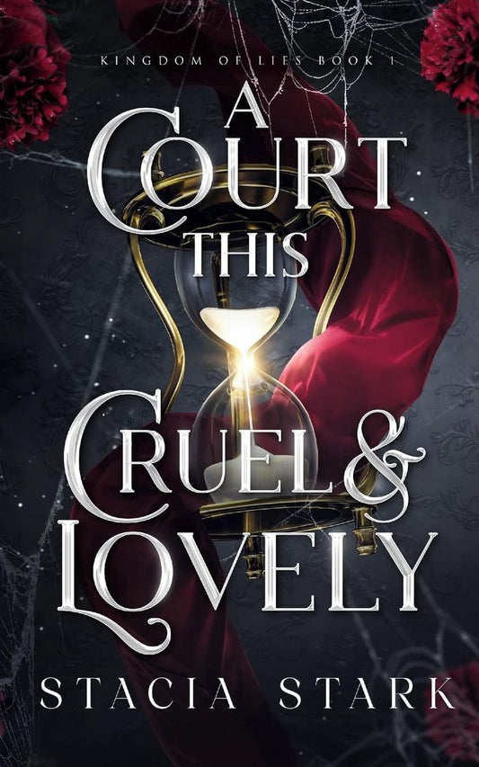 A Court This Cruel and Lovely (Kingdom of Lies #1)